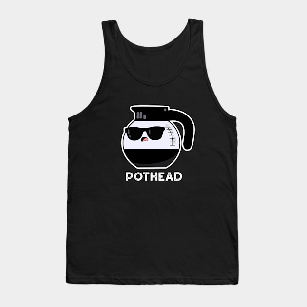 Pothead Cute Coffee Pot Pun Tank Top by punnybone